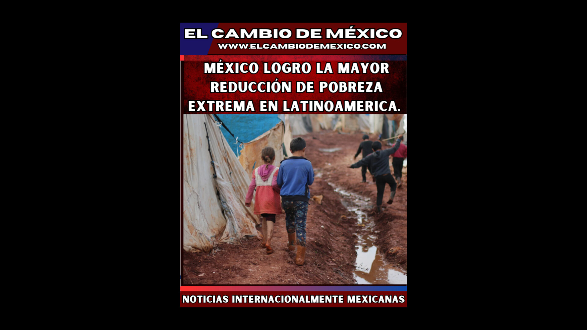 MÉXICO LOGRA LA MAYOR REDUCCIÓN DE POBREZA EXTREMA. – El Cambio deMéxico